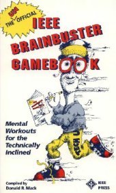 book The Unofficial IEEE Brainbuster Gamebook: Mental Workouts for the Technically Inclined