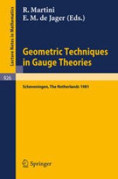 book Geometric Techniques in Gauge Theories: Proceedings of the Fifth Scheveningen Conference on Differential Equations, The Netherlands August 23–28, 1981