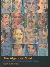 book Algebraic Mind: Integrating Connectionism and Cognitive Science