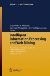 book Intelligent Information Processing and Web Mining: Proceedings of the International Iis: Iipwmґ05 Conference Held in Gdansk, Poland, June 13-16 2005