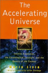 book The accelerating universe: infinite expansion, the cosmological constant, and the beauty of the cosmos