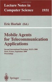 book Mobile Agents for Telecommunication Applications: Second International Workshop, MATA 2000 Paris, France, September 18–20, 2000 Proceedings