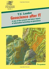 book Geoscience after IT: a view of the present and future impact of information technology on geoscience