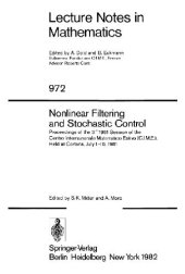 book Nonlinear filtering and stochastic control: proceedings of the 3rd 1981 session of the Centro internazionale matematico estivo