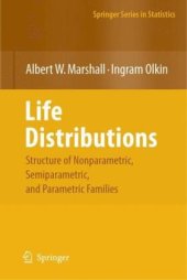 book Life Distributions: Structure of Nonparametric, Semiparametric, and Parametric Families 