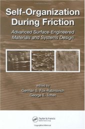 book Self-Organization During Friction: Advanced Surface-Engineered Materials and Systems Design (Materials Engineering)