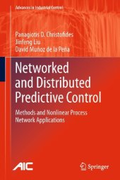 book Networked and Distributed Predictive Control: Methods and Nonlinear Process Network Applications