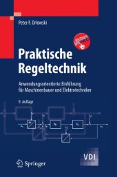 book Praktische Regeltechnik: Anwendungsorientierte Einführung für Maschinenbauer und Elektrotechniker