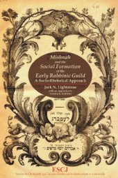 book Mishnah and the Social Formation of the Early Rabbinic Guild: A Socio-Rhetorical Approach (Studies in Christianity and Judaism)