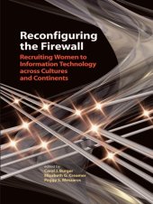 book Reconfiguring the firewall: recruiting women to information technology across cultures and continents