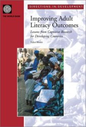 book Improving Adult Literacy Outcomes: Lessons from Cognitive Research for Developing Countries (World Bank Directions in Development)