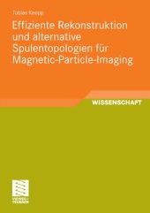 book Effiziente Rekonstruktion und  alternative Spulentopologien für Magnetic-Particle-Imaging