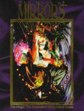 book The Book of Mirrors: The Mage Storytellers Guide (Mage: The Ascension)