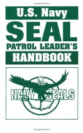 book U.S. Navy SEAL Patrol Leader's Handbook