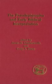 book The Pseudepigrapha and Early Biblical Interpretation (Journal for the Study of the Pseudepigrapha Supplement 14)