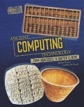 book Ancient Computing Technology: From Abacuses to Water Clocks (Technology in Ancient Cultures)