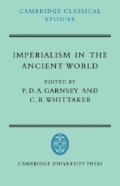 book Imperialism in the Ancient World: The Cambridge University Research Seminar in Ancient History