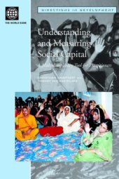 book Understanding and Measuring Social Capital: A Multi-Disciplinary Tool for Practitioners (Directions in Development)