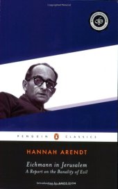 book Eichmann in Jerusalem: A Report on the Banality of Evil