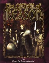 book The Order of Reason (Mage: The Sorcerers Crusade)