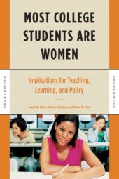 book Most College Students Are Women: Implications for Teaching, Learning, and Policy (Women in Academe Series)