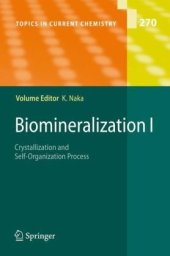 book Biomineralization I: Crystallization and Self-Organization Process