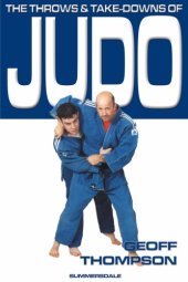 book The Throws and Takedowns of Judo (Take Downs & Throws)