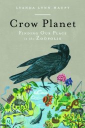 book Crow Planet: Essential Wisdom from the Urban Wilderness   