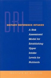 book Dietary Reference Intakes: A Risk Assessment Model for Establishing Upper Intake Levels for Nutrients