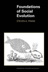 book Foundations of Social Evolution (Monographs in Behavior and Ecology)