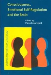 book Consciousness, Emotional Self-Regulation and the Brain