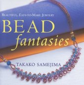 book Bead Fantasies Beautiful, Easy-to-Make Jewelry