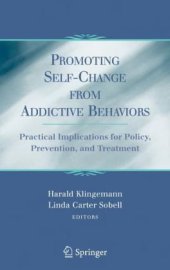 book Promoting Self-Change from Addictive Behaviors: Practical Implications for Policy, Prevention, and Treatment