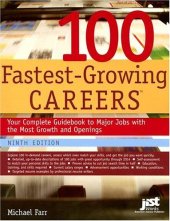 book 100 Fastest-Growing Careers: Your Complete Guidebook to Major Jobs With the Most Growth And Openings (America's Fastest Growing Jobs)