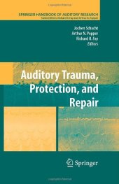 book Auditory Trauma, Protection, and Repair (Springer Handbook of Auditory Research)