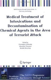 book Medical Treatment of Intoxications and Decontamination of Chemical Agents in the Area of Terrorist Attack (NATO Security through Science Series   NATO ... Science Series A: Chemistry and Biology) 1st Edition, 2006