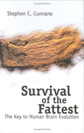 book Survival of the Fattest: The Key to Human Brain Evolution