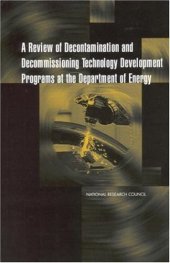 book A Review of Decontamination and Decommissioning Technology Development Programs at the Department of Energy (Compass Series)