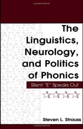 book The Linguistics, Neurology, and Politics of Phonics:  Silent