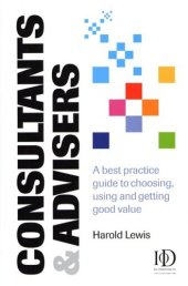 book Consultants & Advisers: A Best Practice Guide to Choosing, Using and Getting Good Value