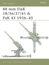 book 88 mm FlaK 18 36 37 41 and PaK 43 1936-45 (New Vanguard  046)