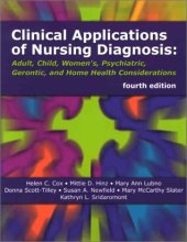 book Clinical Applications of Nursing Diagnosis: Adult, Child, Women's, Psychiatric, Gerontic, and Home Health Considerations 4th Edition