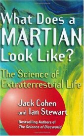 book What Does a Martian Look Like? The Science of Extraterrestrial Life