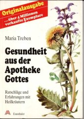 book Gesundheit aus der Apotheke Gottes. Ratschläge und Erfahrungen mit Heilkräutern