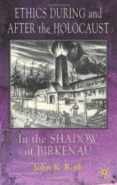 book Ethics during and after the Holocaust: in the shadow of Birkenau