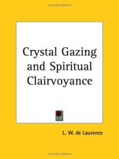 book Crystal Gazing and Spiritual Clairvoyance