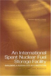 book An International Spent Nuclear Fuel Storage Facility: Exploring a Russian Site As a Prototype