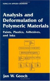 book Analysis and Deformulation of Polymeric Materials: Paints, Plastics, Adhesives, and Inks (Topics in Applied Chemistry)