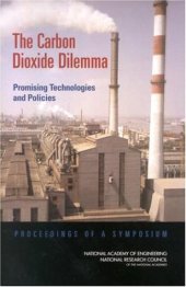 book The Carbon Dioxide Dilemma: Promising Technologies and Policies: Proceedings of a Symposium April 23-24, 2002