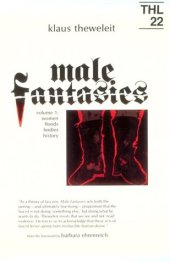 book MALE FANTASIES Volume 1: Women, Floods, Bodies, History